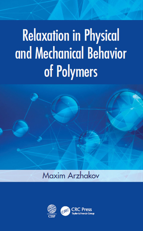 RELAXATION IN PHYSICAL AND MECHANICAL BEHAVIOR OF POLYMERS