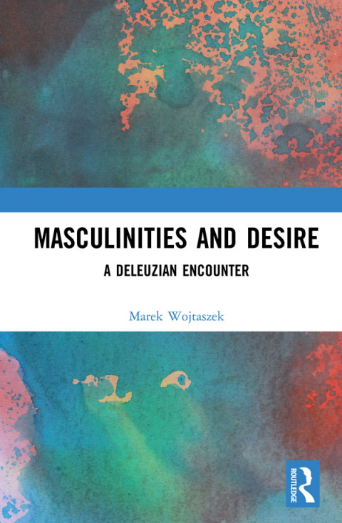 MASCULINITIES AND DESIRE