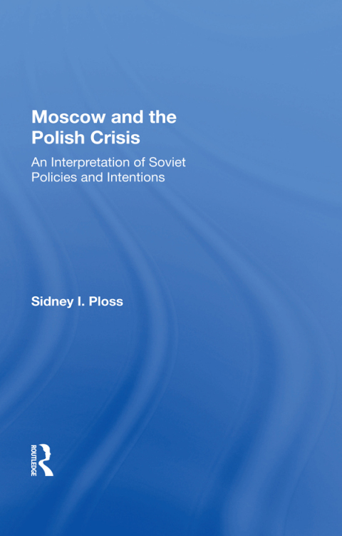 MOSCOW AND THE POLISH CRISIS