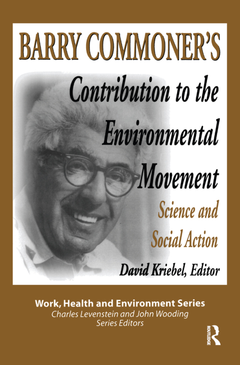 BARRY COMMONER'S CONTRIBUTION TO THE ENVIRONMENTAL MOVEMENT