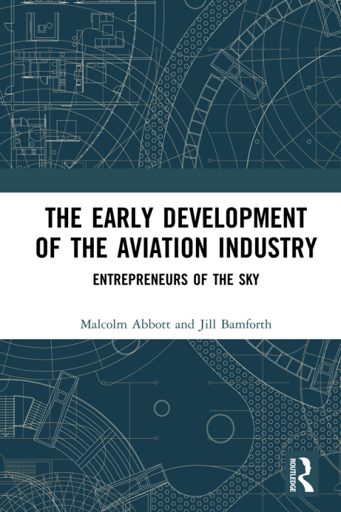 THE EARLY DEVELOPMENT OF THE AVIATION INDUSTRY