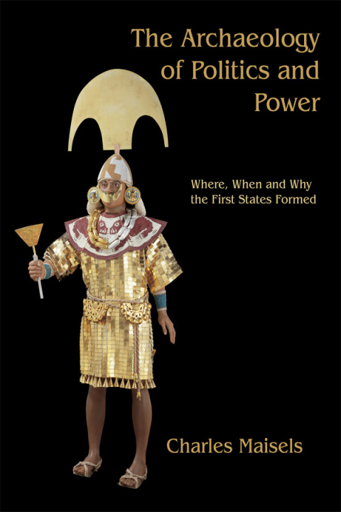 THE ARCHAEOLOGY OF POLITICS AND POWER