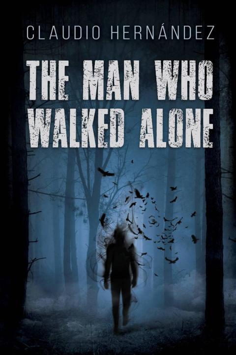 THE MAN WHO WALKED ALONE