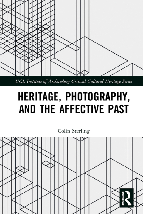 HERITAGE, PHOTOGRAPHY, AND THE AFFECTIVE PAST