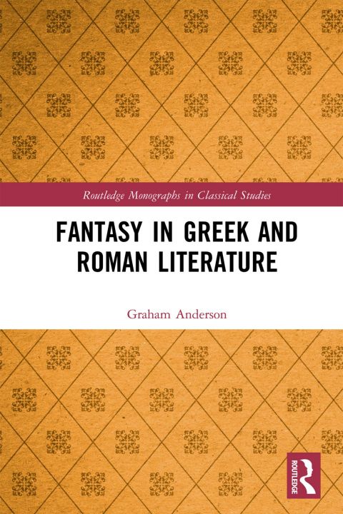 FANTASY IN GREEK AND ROMAN LITERATURE