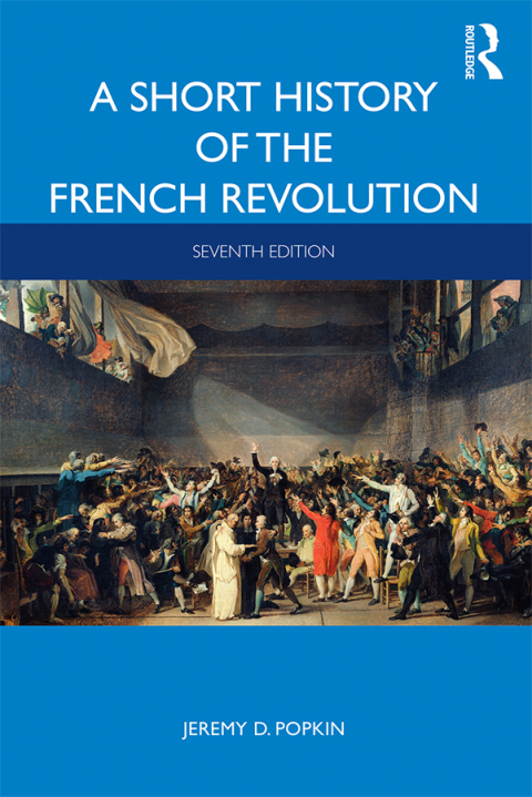 A SHORT HISTORY OF THE FRENCH REVOLUTION