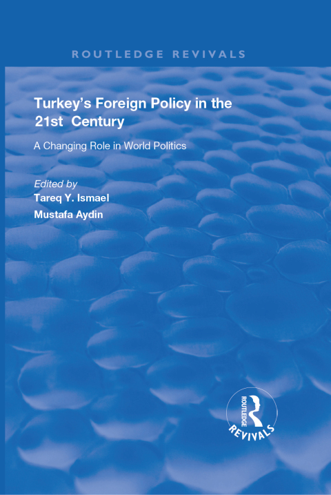 TURKEY'S FOREIGN POLICY IN THE 21ST CENTURY