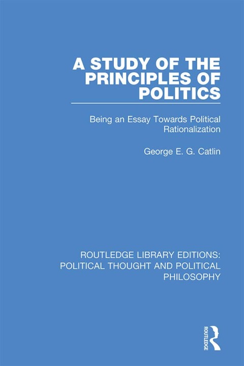 A STUDY OF THE PRINCIPLES OF POLITICS