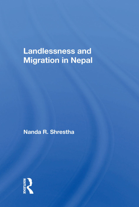LANDLESSNESS AND MIGRATION IN NEPAL