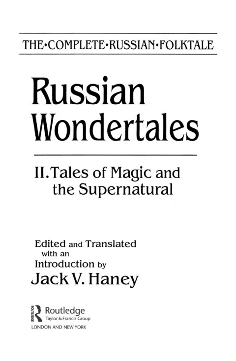THE COMPLETE RUSSIAN FOLKTALE: V. 4: RUSSIAN WONDERTALES 2 - TALES OF MAGIC AND THE SUPERNATURAL