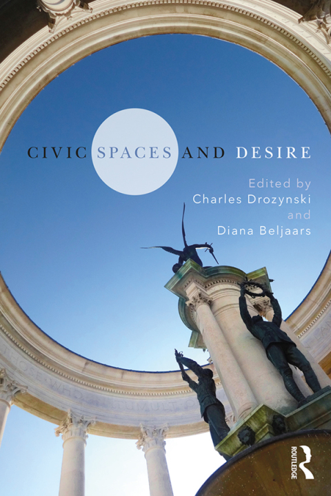 CIVIC SPACES AND DESIRE