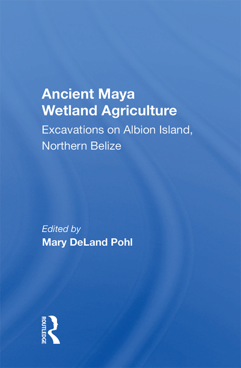 ANCIENT MAYA WETLAND AGRICULTURE