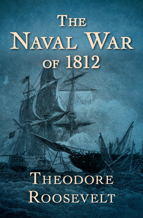 THE NAVAL WAR OF 1812