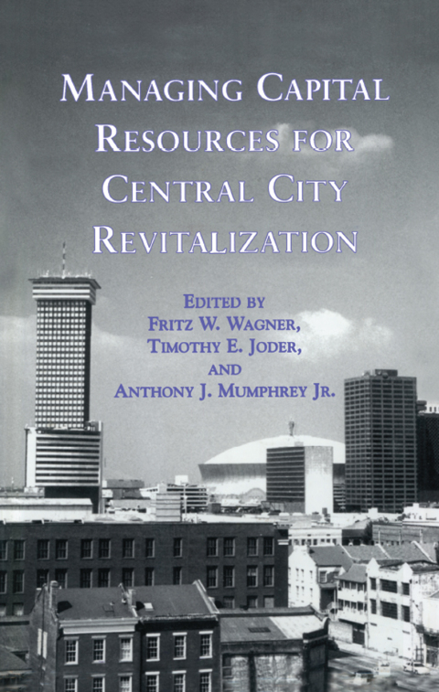 MANAGING CAPITAL RESOURCES FOR CENTRAL CITY REVITALIZATION