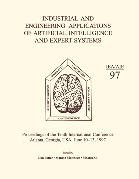 INDUSTRIAL AND ENGINEERING APPLICATIONS OF ARTIFICIAL INTELLIGENCE AND EXPERT SYSTEMS
