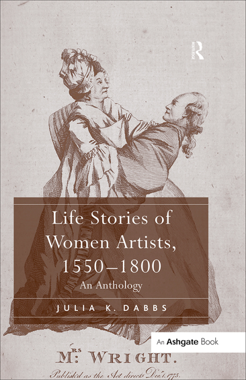 LIFE STORIES OF WOMEN ARTISTS, 1550-1800