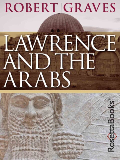 LAWRENCE AND THE ARABS