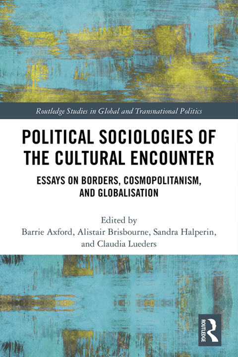 POLITICAL SOCIOLOGIES OF THE CULTURAL ENCOUNTER