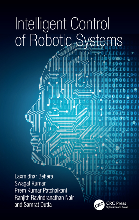 INTELLIGENT CONTROL OF ROBOTIC SYSTEMS