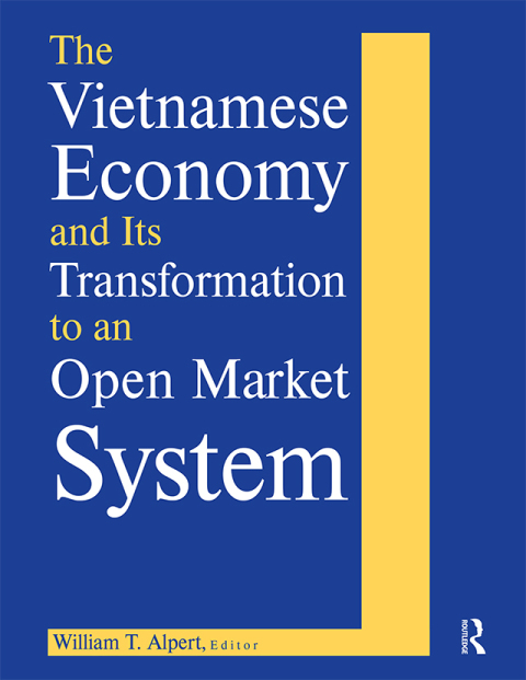 THE VIETNAMESE ECONOMY AND ITS TRANSFORMATION TO AN OPEN MARKET SYSTEM