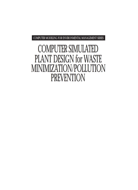 COMPUTER SIMULATED PLANT DESIGN FOR WASTE MINIMIZATION/POLLUTION PREVENTION