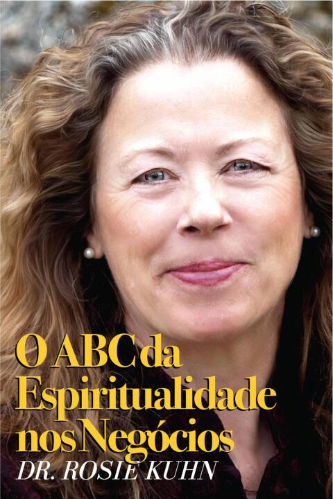 O ABC DA ESPIRITUALIDADE NOS NEGCIOS