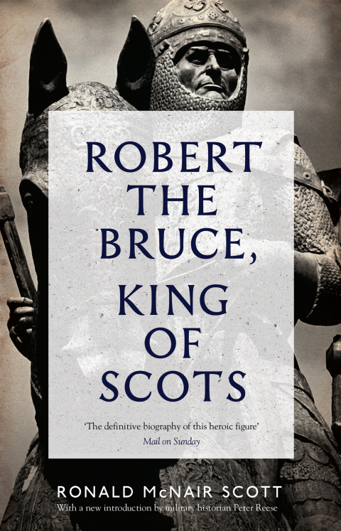 ROBERT THE BRUCE, KING OF SCOTS