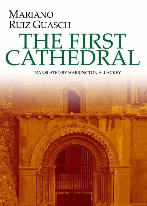THE FIRST CATHEDRAL