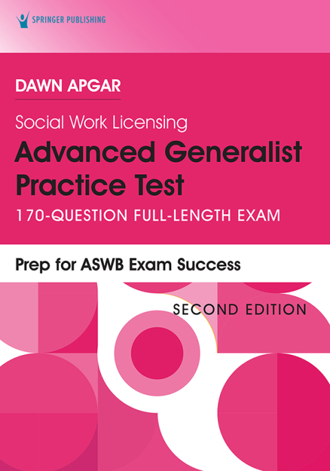 SOCIAL WORK LICENSING ADVANCED GENERALIST PRACTICE TEST, SECOND EDITION