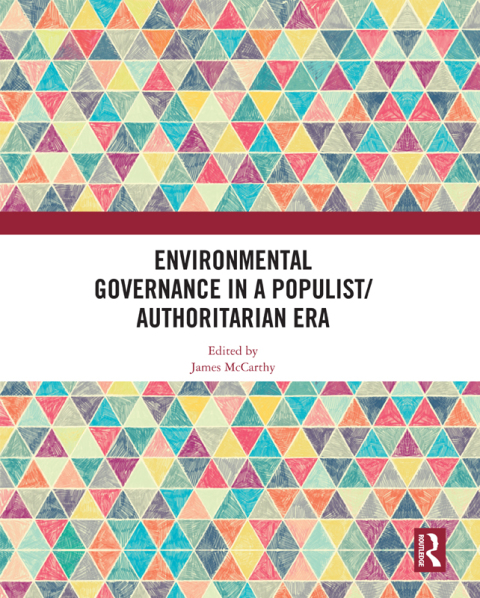 ENVIRONMENTAL GOVERNANCE IN A POPULIST/AUTHORITARIAN ERA