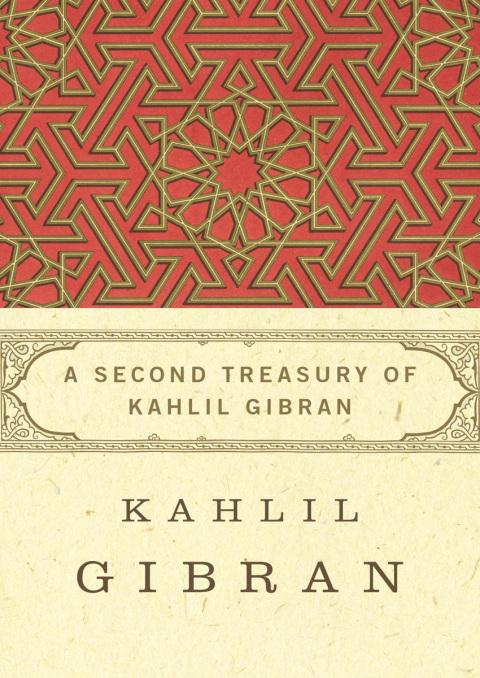 A SECOND TREASURY OF KAHLIL GIBRAN