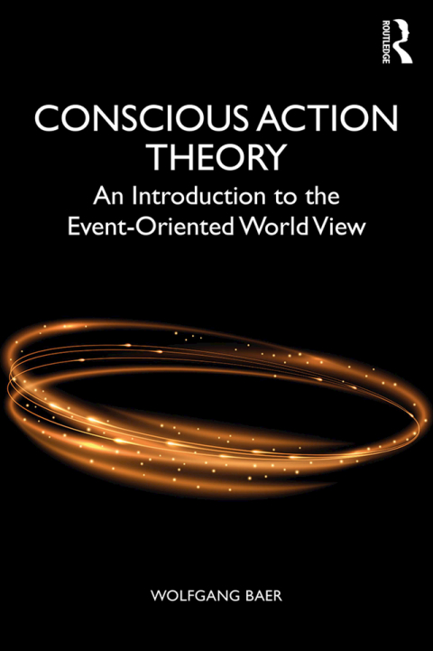 CONSCIOUS ACTION THEORY