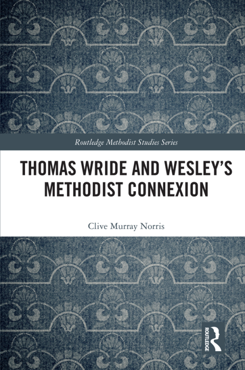 THOMAS WRIDE AND WESLEY?S METHODIST CONNEXION