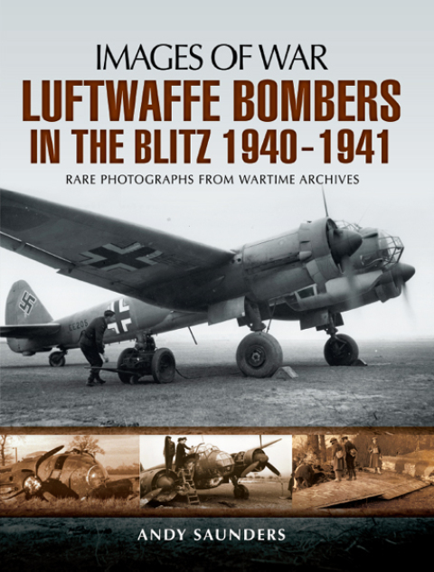 LUFTWAFFE BOMBERS IN THE BLITZ, 1940?1941