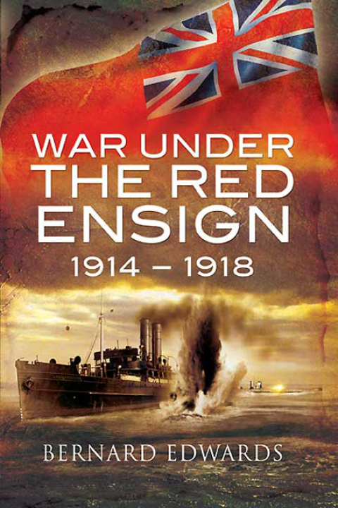 WAR UNDER THE RED ENSIGN, 1914?1918