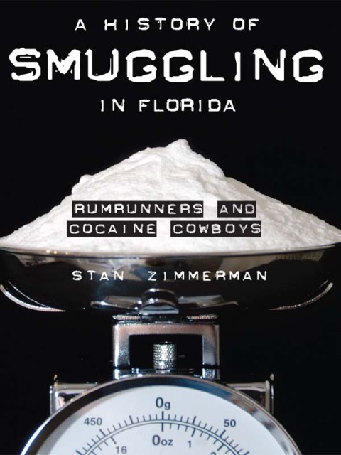 A HISTORY OF SMUGGLING IN FLORIDA