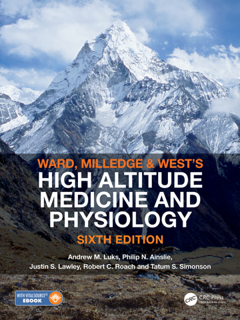 WARD, MILLEDGE AND WEST?S HIGH ALTITUDE MEDICINE AND PHYSIOLOGY