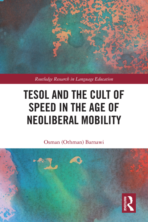 TESOL AND THE CULT OF SPEED IN THE AGE OF NEOLIBERAL MOBILITY