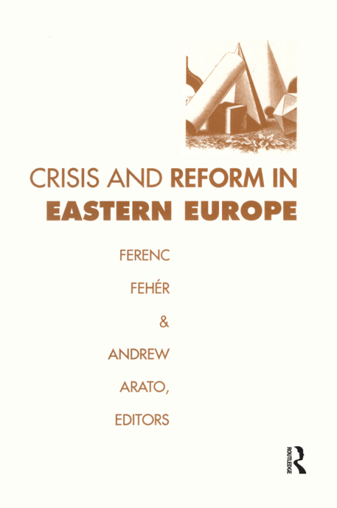 CRISIS AND REFORM IN EASTERN EUROPE