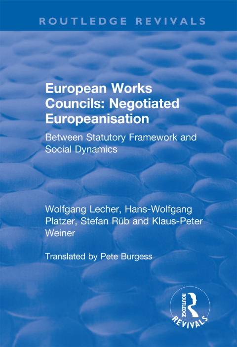 EUROPEAN WORKS COUNCILS: NEGOTIATED EUROPEANISATION
