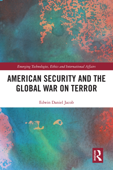 AMERICAN SECURITY AND THE GLOBAL WAR ON TERROR