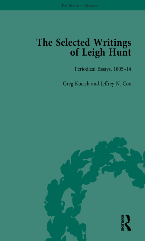 THE SELECTED WRITINGS OF LEIGH HUNT VOL 1