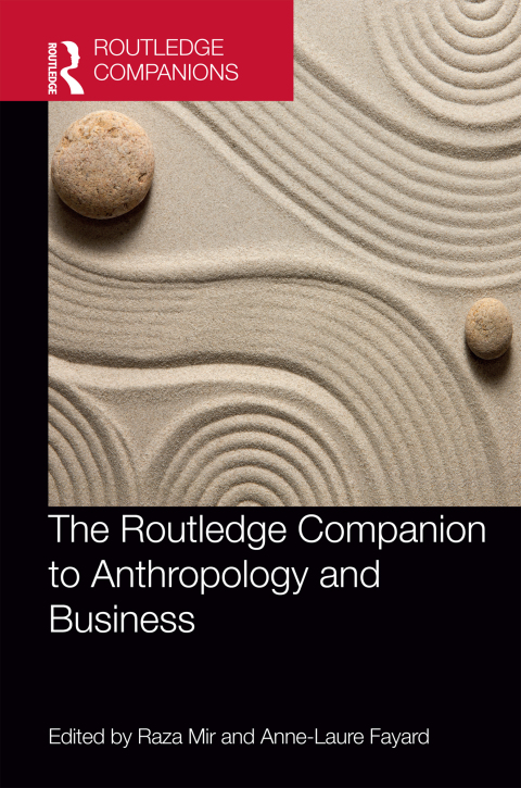 THE ROUTLEDGE COMPANION TO ANTHROPOLOGY AND BUSINESS