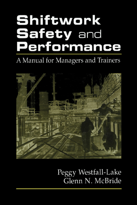 SHIFTWORK SAFETY AND PERFORMANCE
