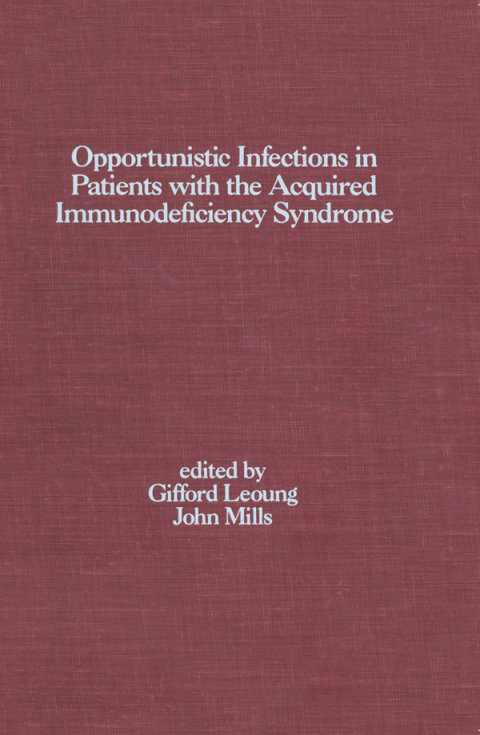OPPORTUNISTIC INFECTIONS IN PATIENTS WITH THE ACQUIRED IMMUNODEFICIENCY SYNDROME