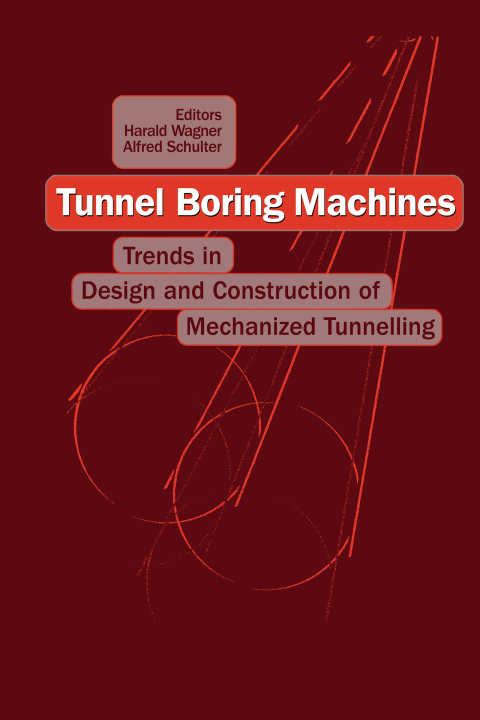 TUNNEL BORING MACHINES: TRENDS IN DESIGN AND CONSTRUCTION OF MECHANICAL TUNNELLING