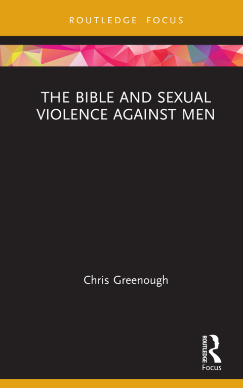THE BIBLE AND SEXUAL VIOLENCE AGAINST MEN