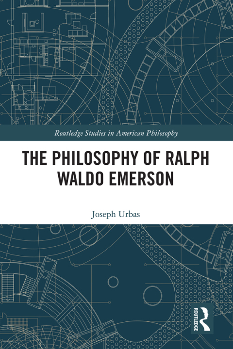 THE PHILOSOPHY OF RALPH WALDO EMERSON
