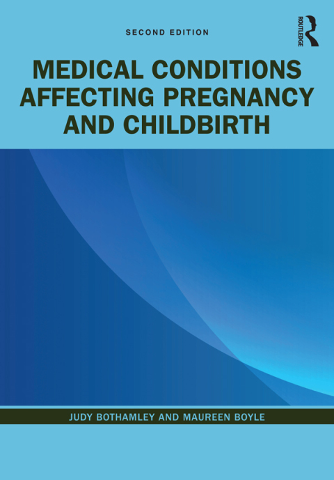 MEDICAL CONDITIONS AFFECTING PREGNANCY AND CHILDBIRTH