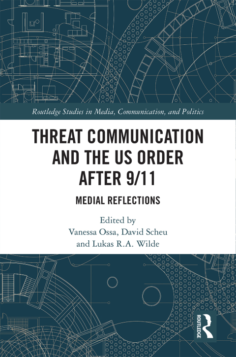 THREAT COMMUNICATION AND THE US ORDER AFTER 9/11
